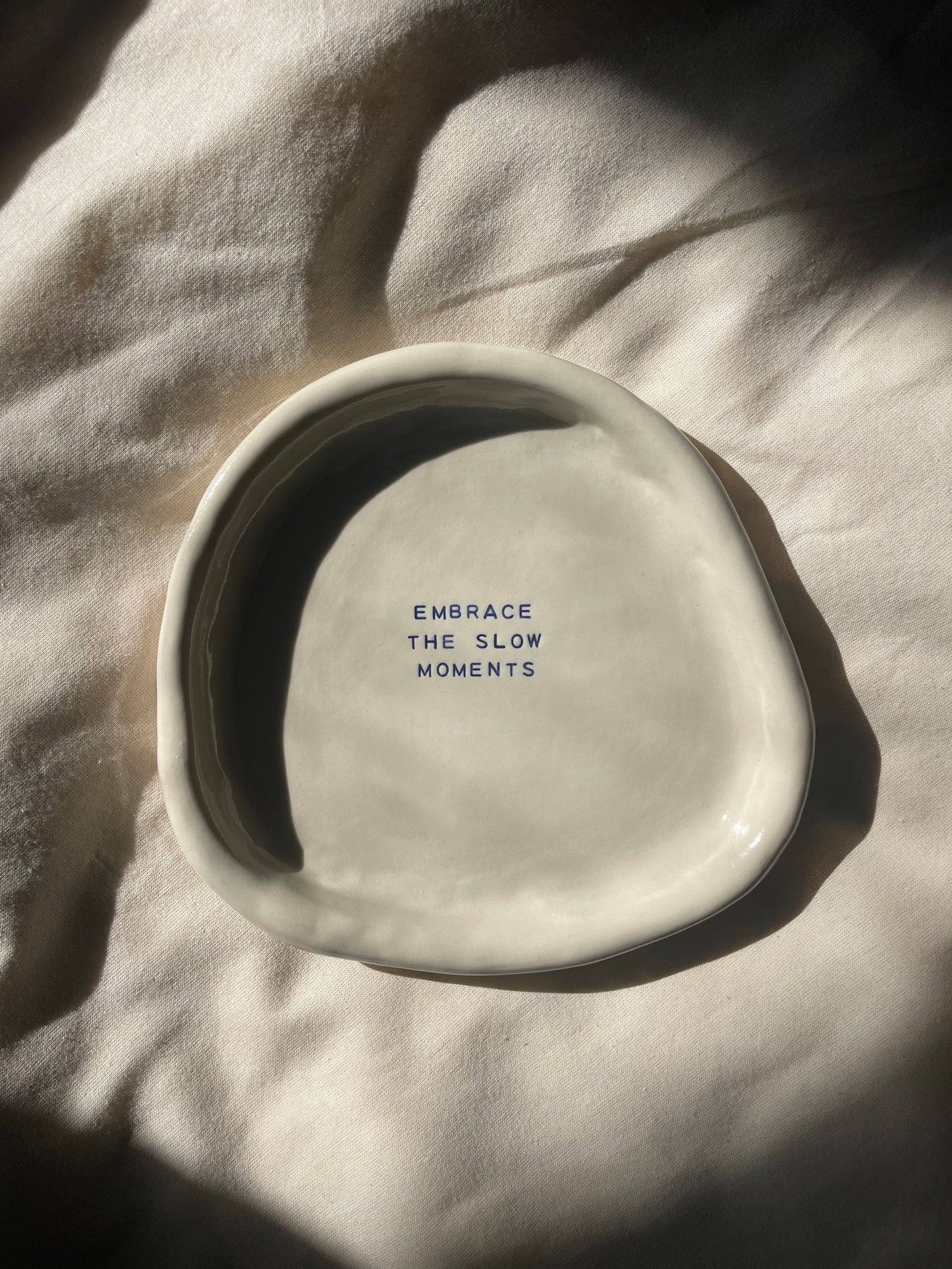 'embrace the slow moments' dish