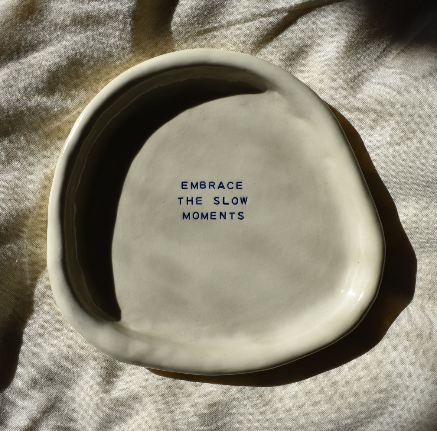 'embrace the slow moments' dish