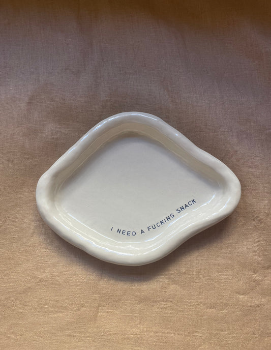 'i need a fucking snack' dish